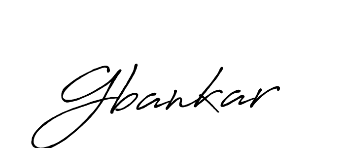 You should practise on your own different ways (Antro_Vectra_Bolder) to write your name (Gbankar) in signature. don't let someone else do it for you. Gbankar signature style 7 images and pictures png