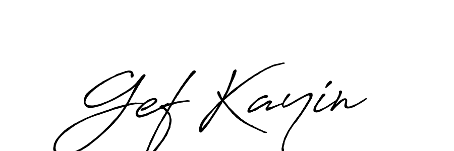 Create a beautiful signature design for name Gef Kayin. With this signature (Antro_Vectra_Bolder) fonts, you can make a handwritten signature for free. Gef Kayin signature style 7 images and pictures png