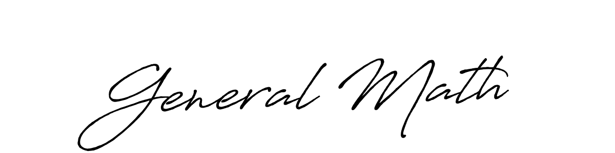 Also we have General Math name is the best signature style. Create professional handwritten signature collection using Antro_Vectra_Bolder autograph style. General Math signature style 7 images and pictures png