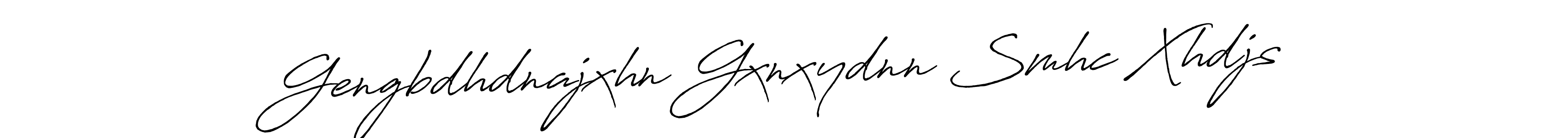 Also You can easily find your signature by using the search form. We will create Gengbdhdnajxhn Gxnxydnn Smhc Xhdjs name handwritten signature images for you free of cost using Antro_Vectra_Bolder sign style. Gengbdhdnajxhn Gxnxydnn Smhc Xhdjs signature style 7 images and pictures png