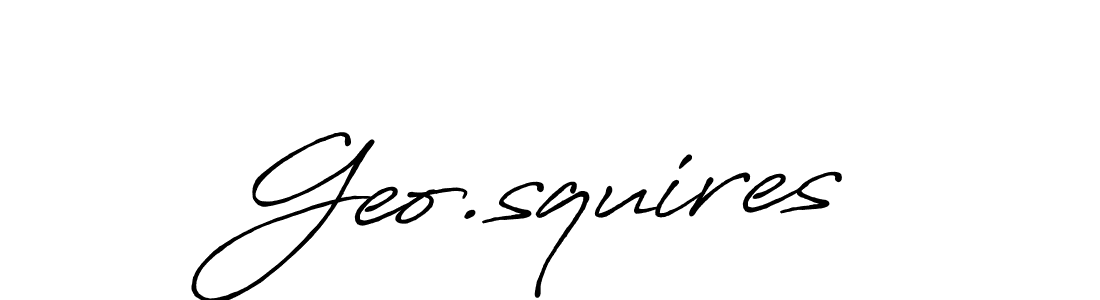 Design your own signature with our free online signature maker. With this signature software, you can create a handwritten (Antro_Vectra_Bolder) signature for name Geo.squires. Geo.squires signature style 7 images and pictures png