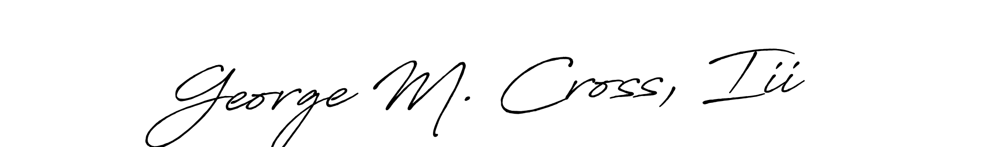 Once you've used our free online signature maker to create your best signature Antro_Vectra_Bolder style, it's time to enjoy all of the benefits that George M. Cross, Iii name signing documents. George M. Cross, Iii signature style 7 images and pictures png