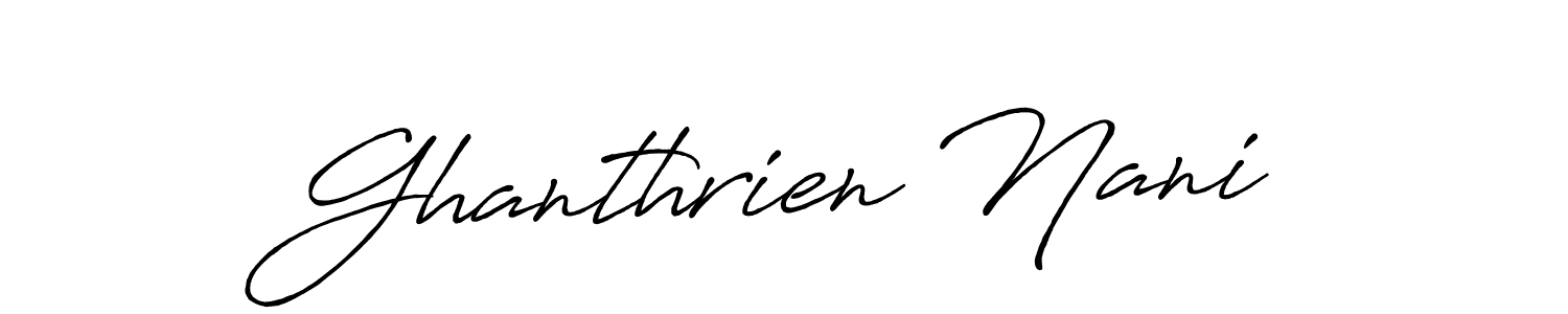 if you are searching for the best signature style for your name Ghanthrien Nani. so please give up your signature search. here we have designed multiple signature styles  using Antro_Vectra_Bolder. Ghanthrien Nani signature style 7 images and pictures png