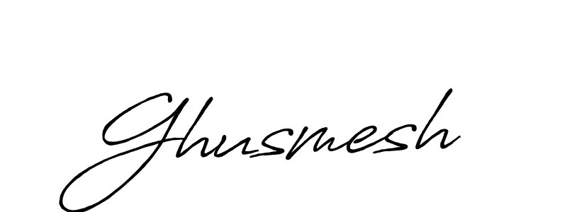 How to make Ghusmesh name signature. Use Antro_Vectra_Bolder style for creating short signs online. This is the latest handwritten sign. Ghusmesh signature style 7 images and pictures png