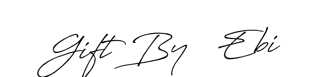 How to make Gift By   Ebi name signature. Use Antro_Vectra_Bolder style for creating short signs online. This is the latest handwritten sign. Gift By   Ebi signature style 7 images and pictures png