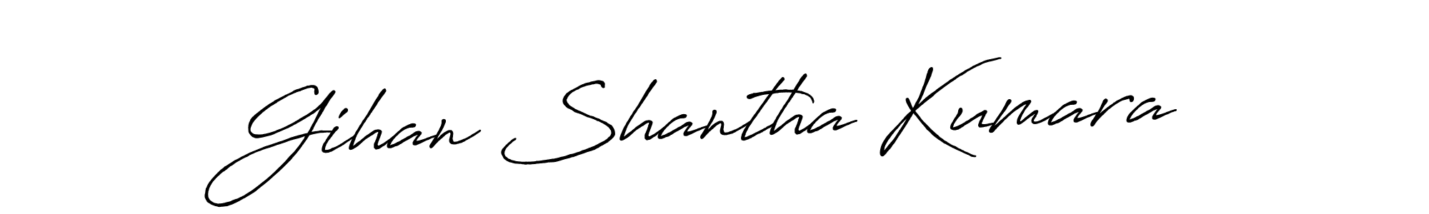 Create a beautiful signature design for name Gihan Shantha Kumara. With this signature (Antro_Vectra_Bolder) fonts, you can make a handwritten signature for free. Gihan Shantha Kumara signature style 7 images and pictures png