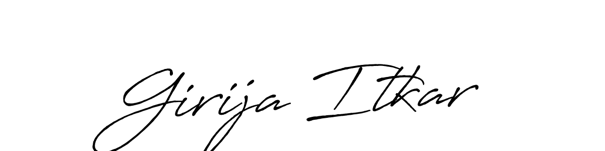 Create a beautiful signature design for name Girija Itkar. With this signature (Antro_Vectra_Bolder) fonts, you can make a handwritten signature for free. Girija Itkar signature style 7 images and pictures png