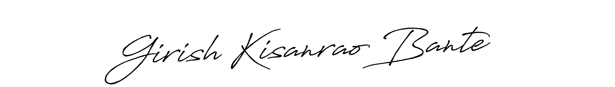 Make a beautiful signature design for name Girish Kisanrao Bante. With this signature (Antro_Vectra_Bolder) style, you can create a handwritten signature for free. Girish Kisanrao Bante signature style 7 images and pictures png