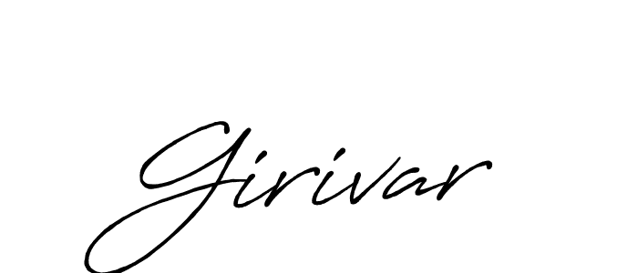 Make a beautiful signature design for name Girivar. With this signature (Antro_Vectra_Bolder) style, you can create a handwritten signature for free. Girivar signature style 7 images and pictures png