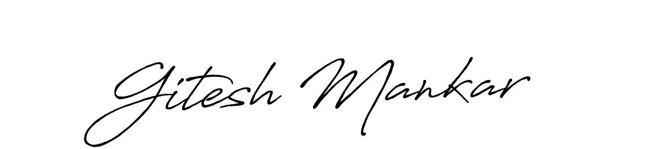 Similarly Antro_Vectra_Bolder is the best handwritten signature design. Signature creator online .You can use it as an online autograph creator for name Gitesh Mankar. Gitesh Mankar signature style 7 images and pictures png