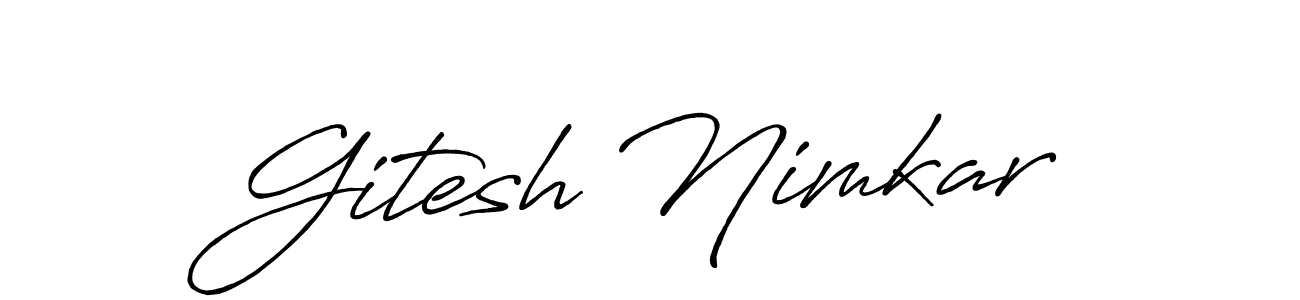 This is the best signature style for the Gitesh Nimkar name. Also you like these signature font (Antro_Vectra_Bolder). Mix name signature. Gitesh Nimkar signature style 7 images and pictures png