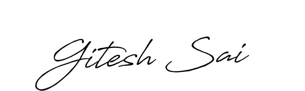 Use a signature maker to create a handwritten signature online. With this signature software, you can design (Antro_Vectra_Bolder) your own signature for name Gitesh Sai. Gitesh Sai signature style 7 images and pictures png