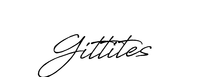 Design your own signature with our free online signature maker. With this signature software, you can create a handwritten (Antro_Vectra_Bolder) signature for name Gittites. Gittites signature style 7 images and pictures png