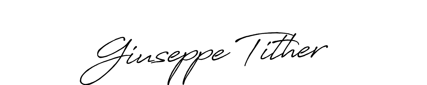 You should practise on your own different ways (Antro_Vectra_Bolder) to write your name (Giuseppe Tither) in signature. don't let someone else do it for you. Giuseppe Tither signature style 7 images and pictures png