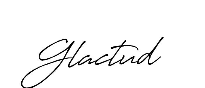 Also we have Glactud name is the best signature style. Create professional handwritten signature collection using Antro_Vectra_Bolder autograph style. Glactud signature style 7 images and pictures png