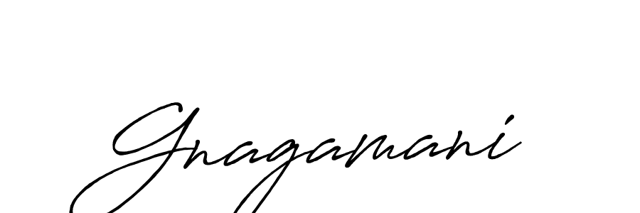 Also we have Gnagamani name is the best signature style. Create professional handwritten signature collection using Antro_Vectra_Bolder autograph style. Gnagamani signature style 7 images and pictures png