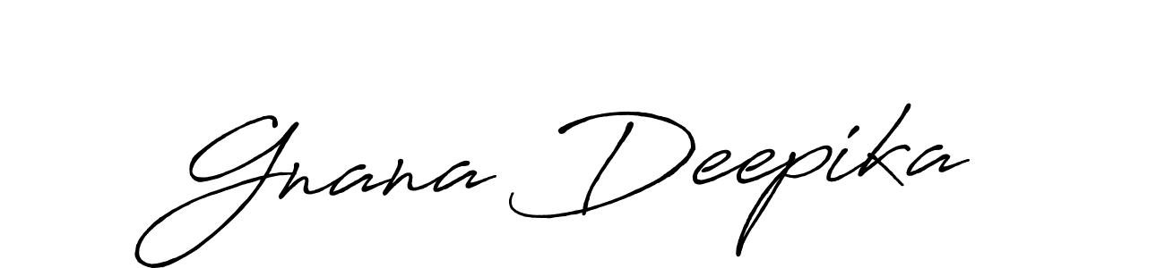 You should practise on your own different ways (Antro_Vectra_Bolder) to write your name (Gnana Deepika) in signature. don't let someone else do it for you. Gnana Deepika signature style 7 images and pictures png