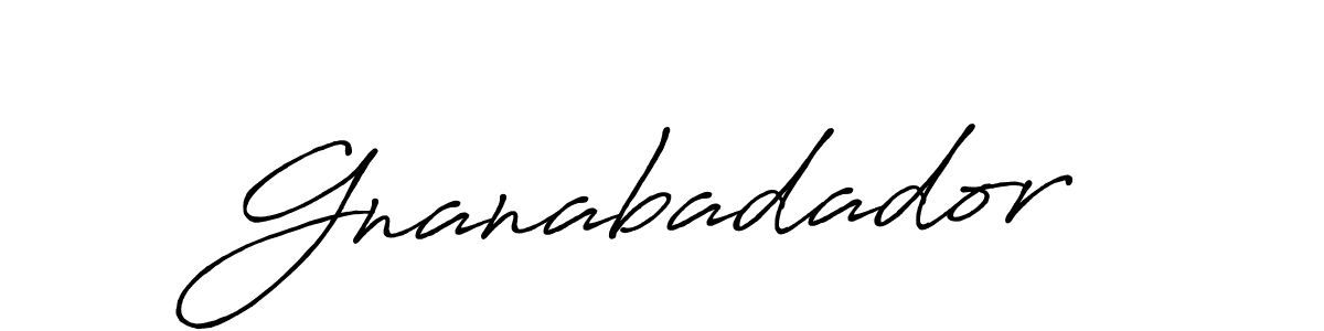 You should practise on your own different ways (Antro_Vectra_Bolder) to write your name (Gnanabadador) in signature. don't let someone else do it for you. Gnanabadador signature style 7 images and pictures png
