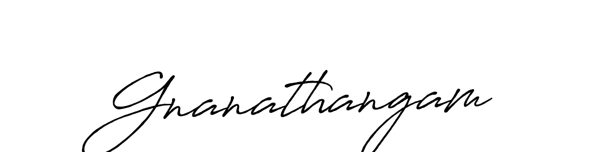 Also we have Gnanathangam name is the best signature style. Create professional handwritten signature collection using Antro_Vectra_Bolder autograph style. Gnanathangam signature style 7 images and pictures png