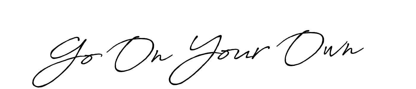 Check out images of Autograph of Go On Your Own name. Actor Go On Your Own Signature Style. Antro_Vectra_Bolder is a professional sign style online. Go On Your Own signature style 7 images and pictures png