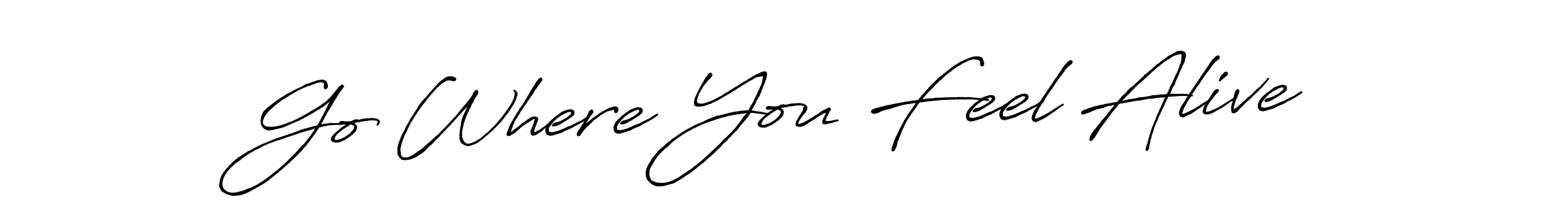 You can use this online signature creator to create a handwritten signature for the name Go Where You Feel Alive. This is the best online autograph maker. Go Where You Feel Alive signature style 7 images and pictures png