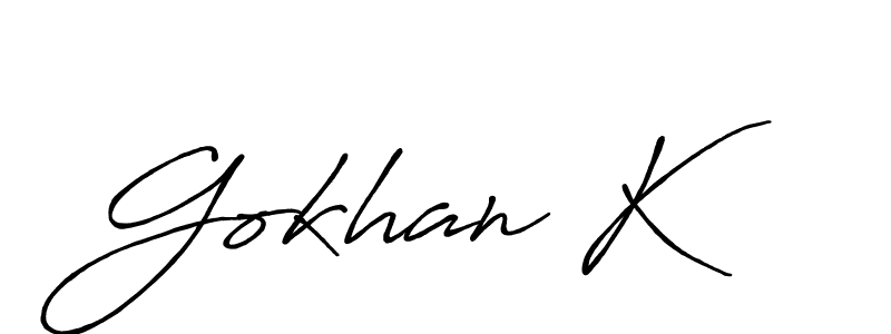 You should practise on your own different ways (Antro_Vectra_Bolder) to write your name (Gokhan K) in signature. don't let someone else do it for you. Gokhan K signature style 7 images and pictures png