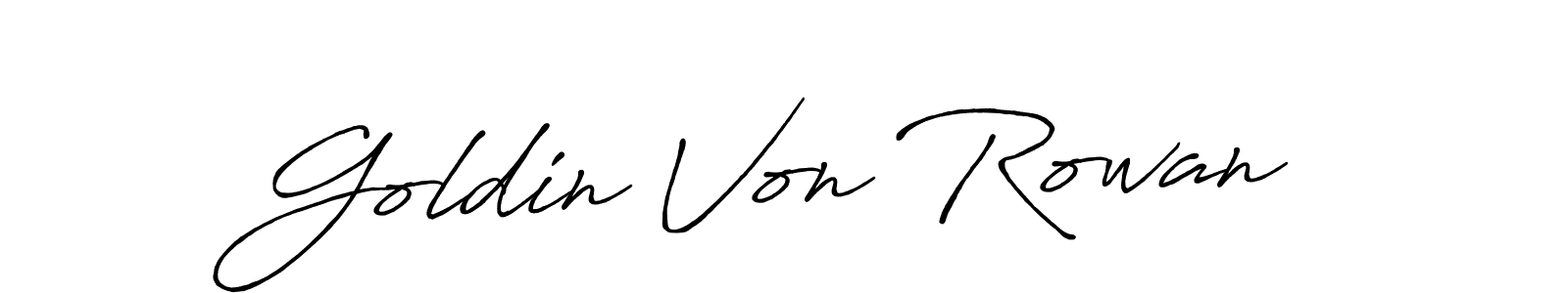 You should practise on your own different ways (Antro_Vectra_Bolder) to write your name (Goldin Von Rowan) in signature. don't let someone else do it for you. Goldin Von Rowan signature style 7 images and pictures png