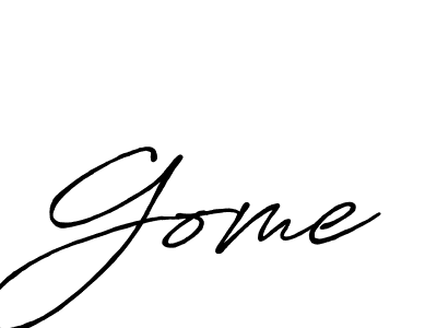 Also we have Gome name is the best signature style. Create professional handwritten signature collection using Antro_Vectra_Bolder autograph style. Gome signature style 7 images and pictures png