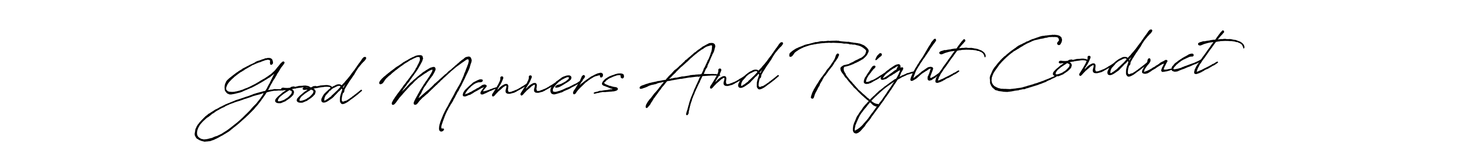 Similarly Antro_Vectra_Bolder is the best handwritten signature design. Signature creator online .You can use it as an online autograph creator for name Good Manners And Right Conduct. Good Manners And Right Conduct signature style 7 images and pictures png