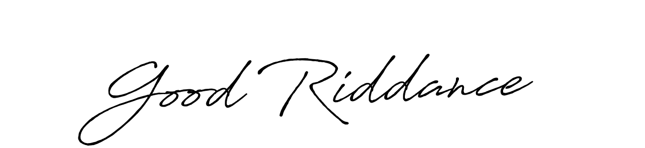 Also You can easily find your signature by using the search form. We will create Good Riddance name handwritten signature images for you free of cost using Antro_Vectra_Bolder sign style. Good Riddance signature style 7 images and pictures png