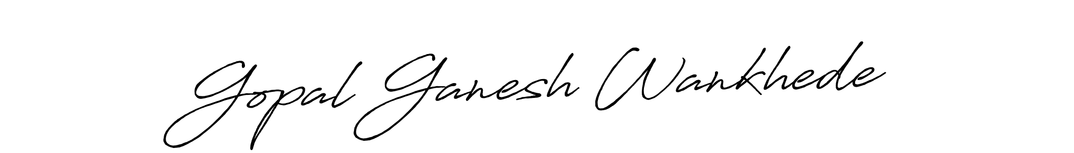 Make a short Gopal Ganesh Wankhede signature style. Manage your documents anywhere anytime using Antro_Vectra_Bolder. Create and add eSignatures, submit forms, share and send files easily. Gopal Ganesh Wankhede signature style 7 images and pictures png