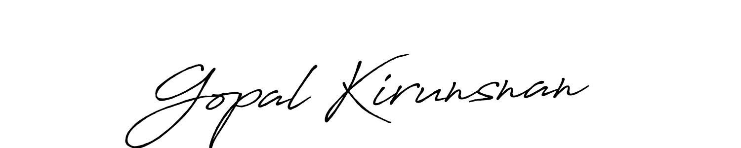 if you are searching for the best signature style for your name Gopal Kirunsnan. so please give up your signature search. here we have designed multiple signature styles  using Antro_Vectra_Bolder. Gopal Kirunsnan signature style 7 images and pictures png