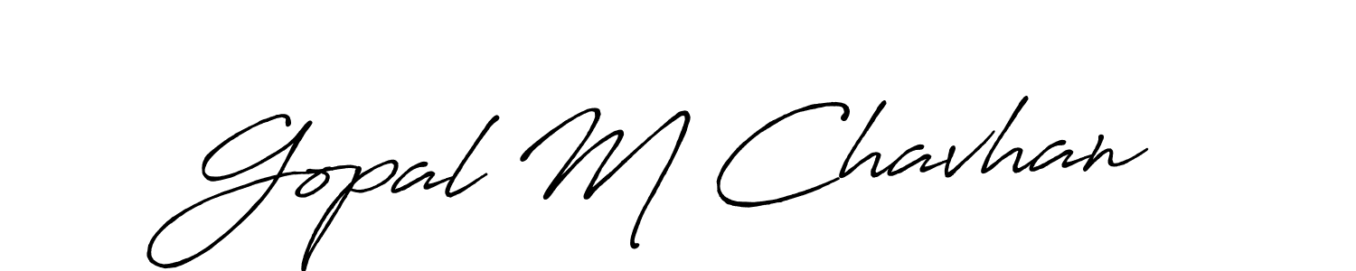 You should practise on your own different ways (Antro_Vectra_Bolder) to write your name (Gopal M Chavhan) in signature. don't let someone else do it for you. Gopal M Chavhan signature style 7 images and pictures png