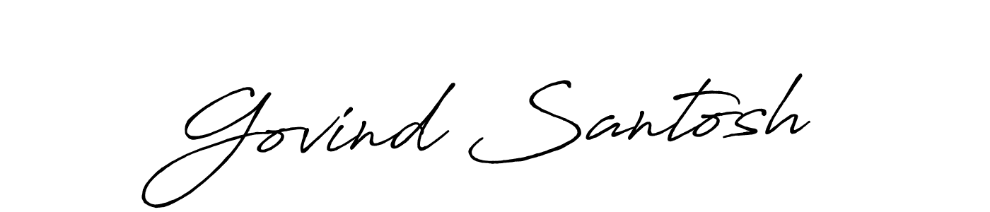 You should practise on your own different ways (Antro_Vectra_Bolder) to write your name (Govind Santosh) in signature. don't let someone else do it for you. Govind Santosh signature style 7 images and pictures png