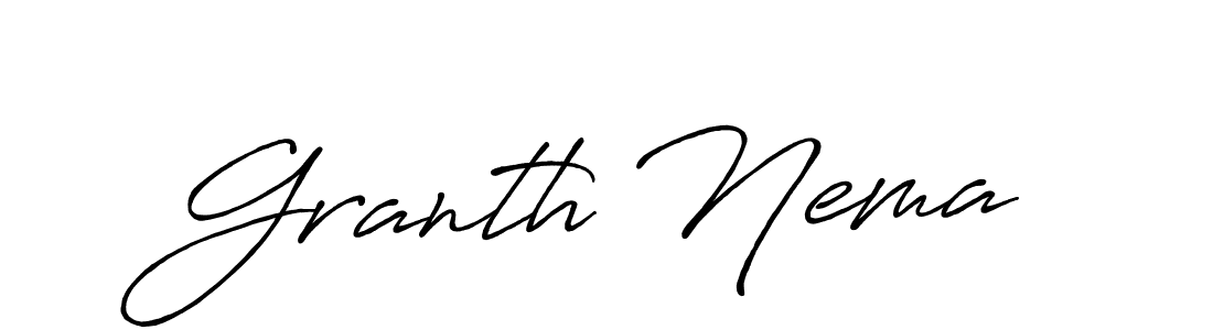 Make a beautiful signature design for name Granth Nema. With this signature (Antro_Vectra_Bolder) style, you can create a handwritten signature for free. Granth Nema signature style 7 images and pictures png