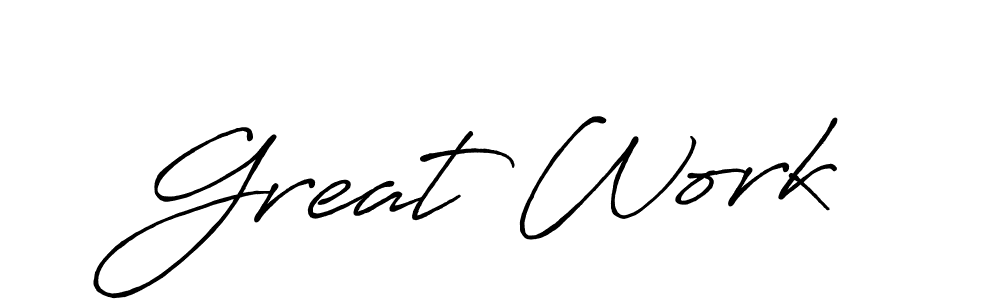 You should practise on your own different ways (Antro_Vectra_Bolder) to write your name (Great Work) in signature. don't let someone else do it for you. Great Work signature style 7 images and pictures png