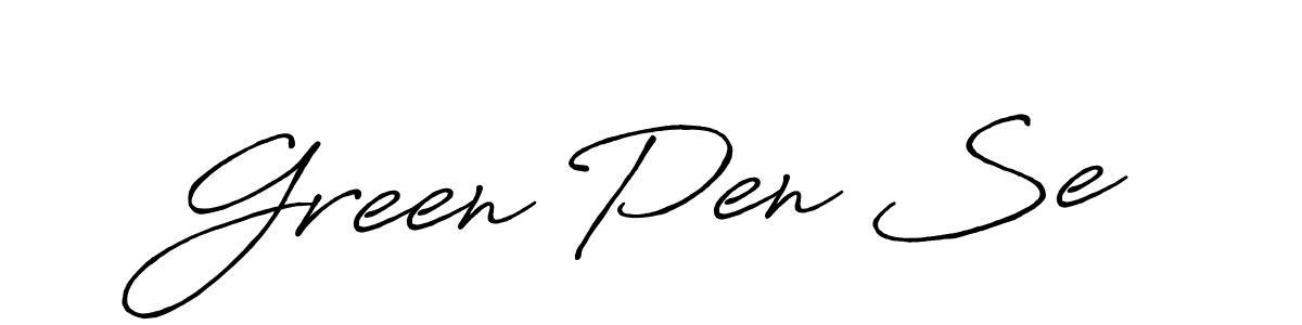 Create a beautiful signature design for name Green Pen Se. With this signature (Antro_Vectra_Bolder) fonts, you can make a handwritten signature for free. Green Pen Se signature style 7 images and pictures png