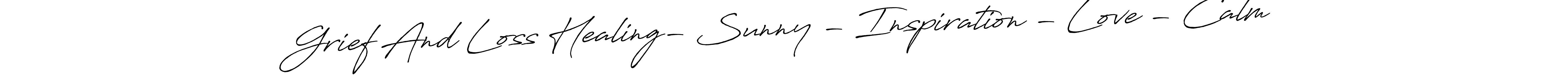 You should practise on your own different ways (Antro_Vectra_Bolder) to write your name (Grief And Loss Healing- Sunny - Inspiration - Love - Calm) in signature. don't let someone else do it for you. Grief And Loss Healing- Sunny - Inspiration - Love - Calm signature style 7 images and pictures png