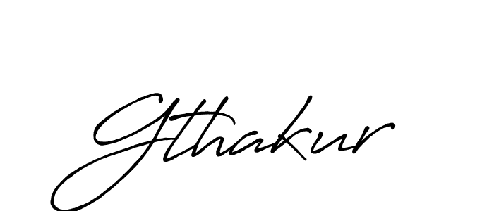 Make a beautiful signature design for name Gthakur. With this signature (Antro_Vectra_Bolder) style, you can create a handwritten signature for free. Gthakur signature style 7 images and pictures png