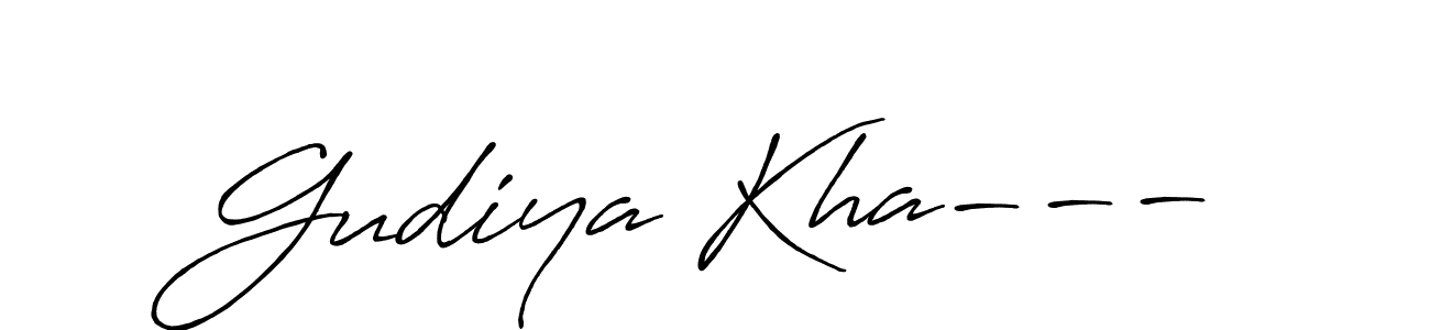 Design your own signature with our free online signature maker. With this signature software, you can create a handwritten (Antro_Vectra_Bolder) signature for name Gudiya Kha---. Gudiya Kha--- signature style 7 images and pictures png