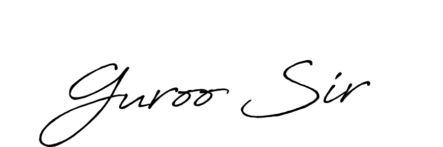 It looks lik you need a new signature style for name Guroo Sir. Design unique handwritten (Antro_Vectra_Bolder) signature with our free signature maker in just a few clicks. Guroo Sir signature style 7 images and pictures png