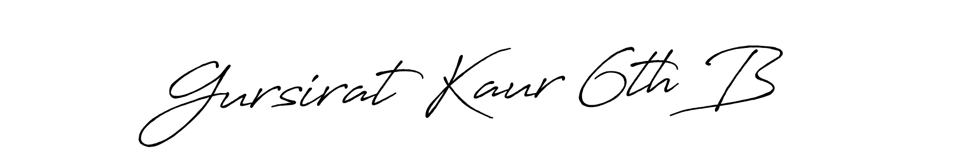 Design your own signature with our free online signature maker. With this signature software, you can create a handwritten (Antro_Vectra_Bolder) signature for name Gursirat Kaur 6th B. Gursirat Kaur 6th B signature style 7 images and pictures png