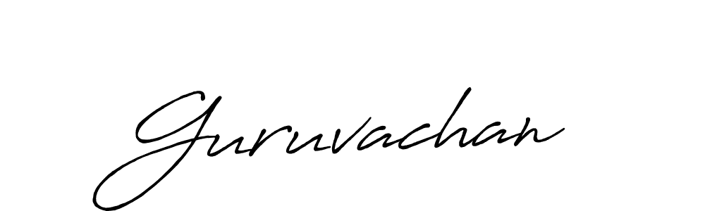 You should practise on your own different ways (Antro_Vectra_Bolder) to write your name (Guruvachan) in signature. don't let someone else do it for you. Guruvachan signature style 7 images and pictures png