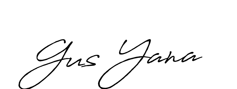 How to make Gus Yana name signature. Use Antro_Vectra_Bolder style for creating short signs online. This is the latest handwritten sign. Gus Yana signature style 7 images and pictures png