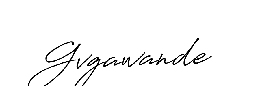 Also You can easily find your signature by using the search form. We will create Gvgawande name handwritten signature images for you free of cost using Antro_Vectra_Bolder sign style. Gvgawande signature style 7 images and pictures png