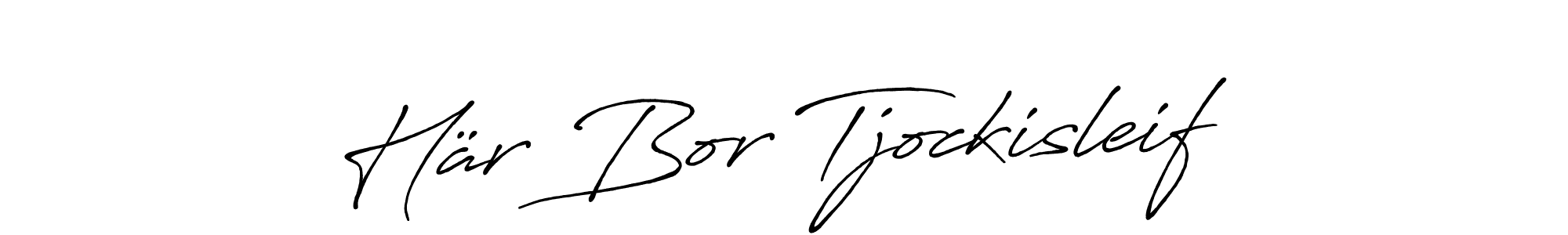 The best way (Antro_Vectra_Bolder) to make a short signature is to pick only two or three words in your name. The name Här Bor Tjockisleif include a total of six letters. For converting this name. Här Bor Tjockisleif signature style 7 images and pictures png