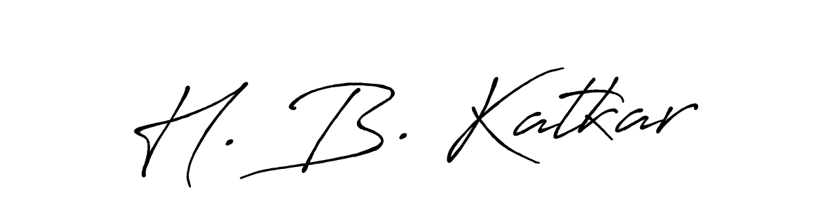 Use a signature maker to create a handwritten signature online. With this signature software, you can design (Antro_Vectra_Bolder) your own signature for name H. B. Katkar. H. B. Katkar signature style 7 images and pictures png