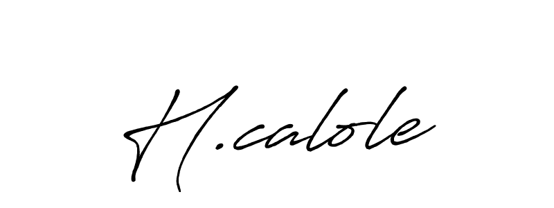 Make a beautiful signature design for name H.calole. With this signature (Antro_Vectra_Bolder) style, you can create a handwritten signature for free. H.calole signature style 7 images and pictures png