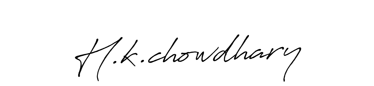 Make a beautiful signature design for name H.k.chowdhary. With this signature (Antro_Vectra_Bolder) style, you can create a handwritten signature for free. H.k.chowdhary signature style 7 images and pictures png