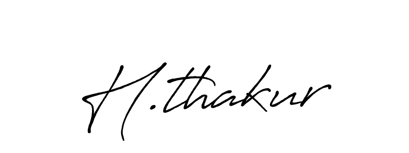 It looks lik you need a new signature style for name H.thakur. Design unique handwritten (Antro_Vectra_Bolder) signature with our free signature maker in just a few clicks. H.thakur signature style 7 images and pictures png